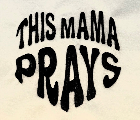 EMBROIDERY STITCH FILE "THIS MAMA PRAYS" HEART SHAPE DESIGN